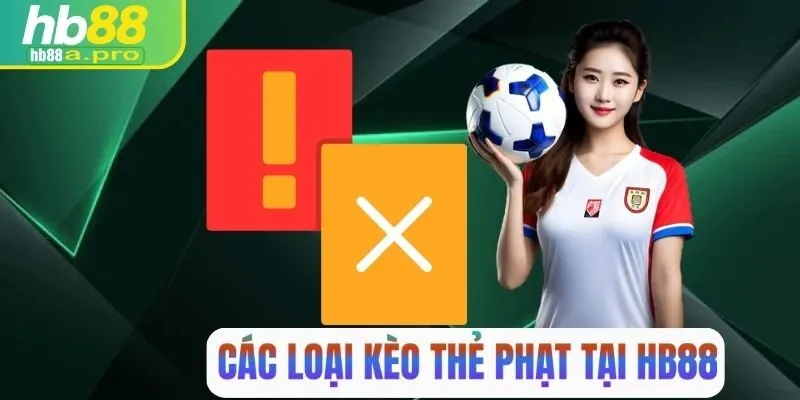 Các loại kèo thẻ phạt trong bóng đá tại HB88