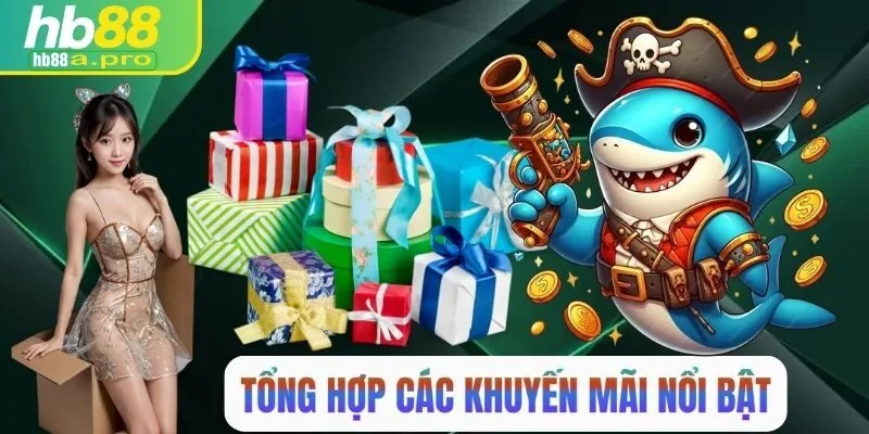 Tổng hợp các ưu đãi nổi bật tại HB88