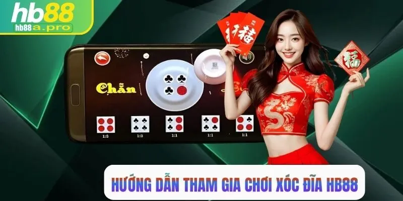 Hướng dẫn tham gia chơi xóc đĩa online HB88